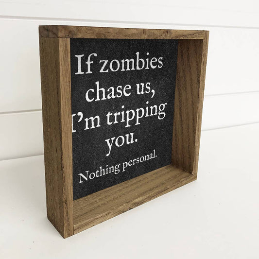 If Zombies Chase Us Framed Art