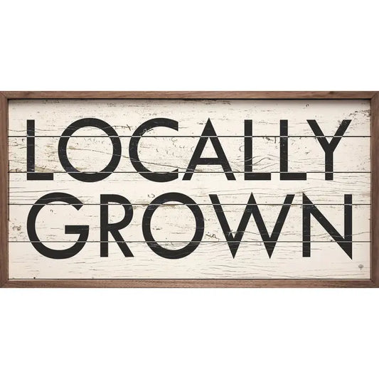 Locally Grown Whitewash Sign - 16 x 8 x 1.5