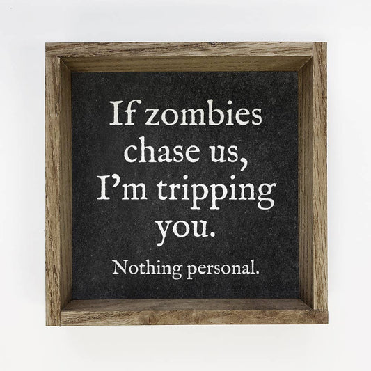 If Zombies Chase Us Framed Art