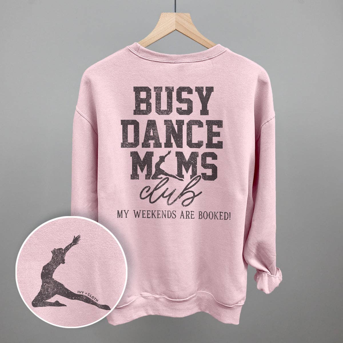 Ivy + Cloth - Busy Dance Moms Club (Back Print)