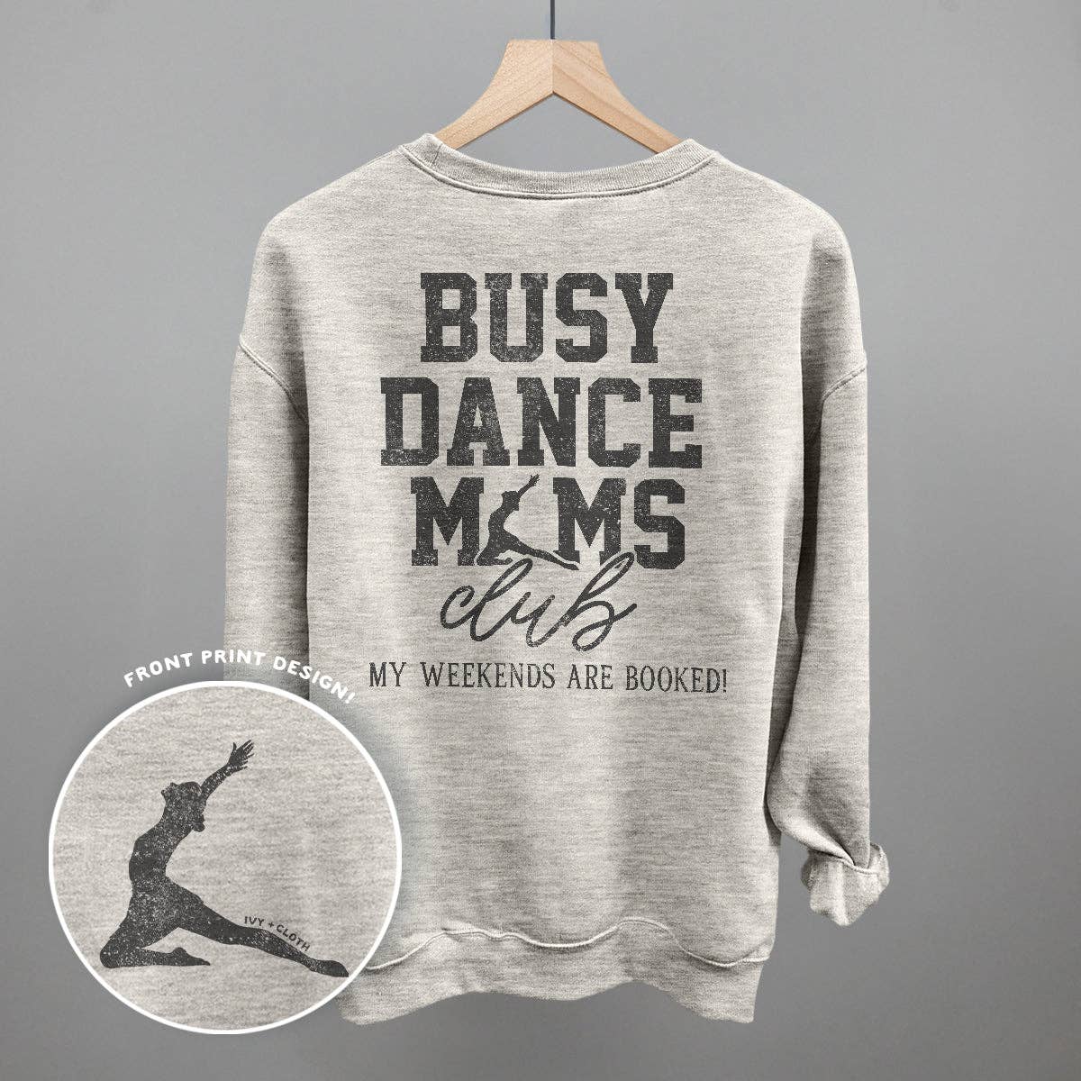 Ivy + Cloth - Busy Dance Moms Club (Back Print)