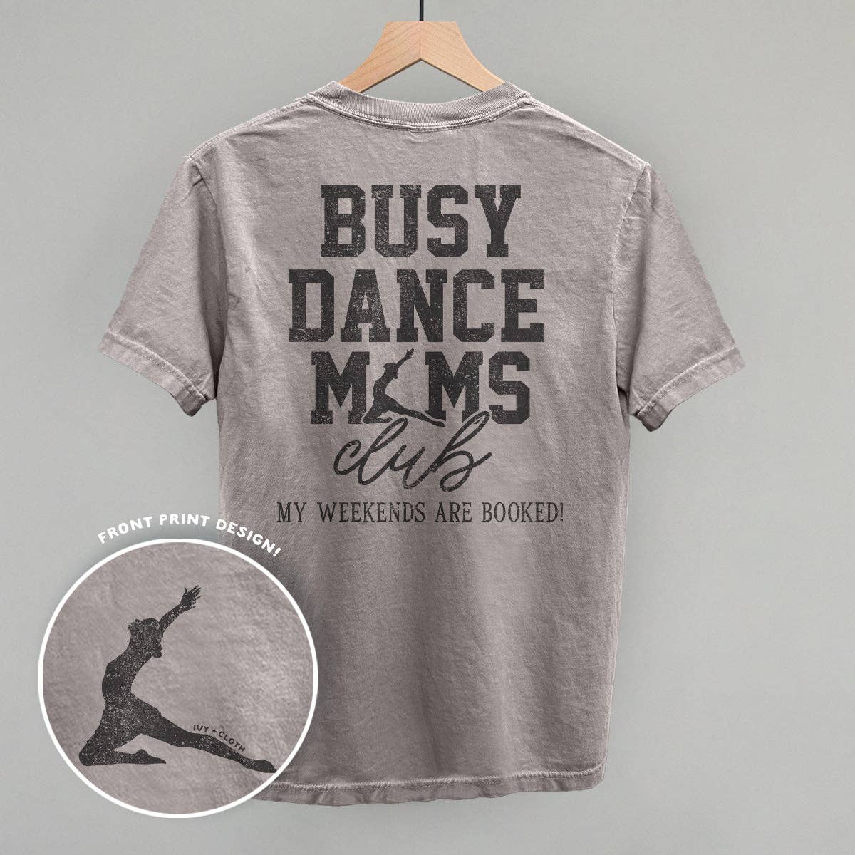 Ivy + Cloth - Busy Dance Moms Club (Back Print)