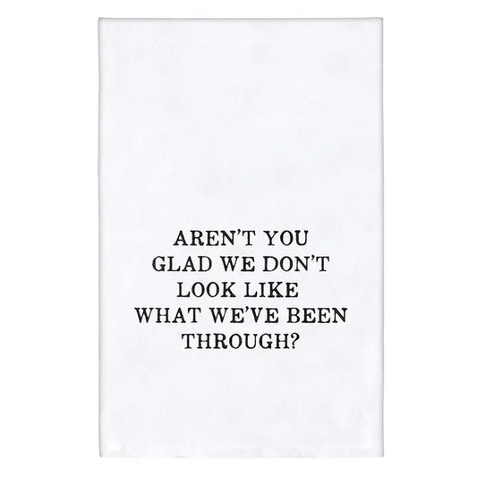 Aren't You Glad - Thirsty Boy Kitchen Towel