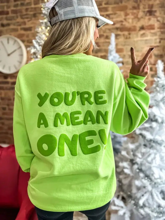 You're A Mean One Crewneck