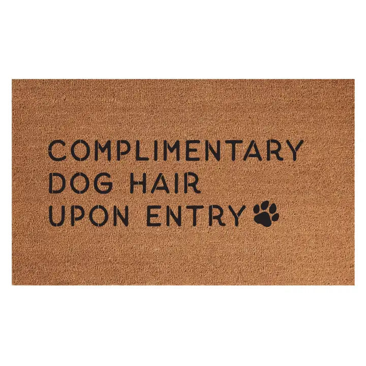 Complimentary Dog Hair Upon Entry /18x30 Indoor/Outdoor Mat
