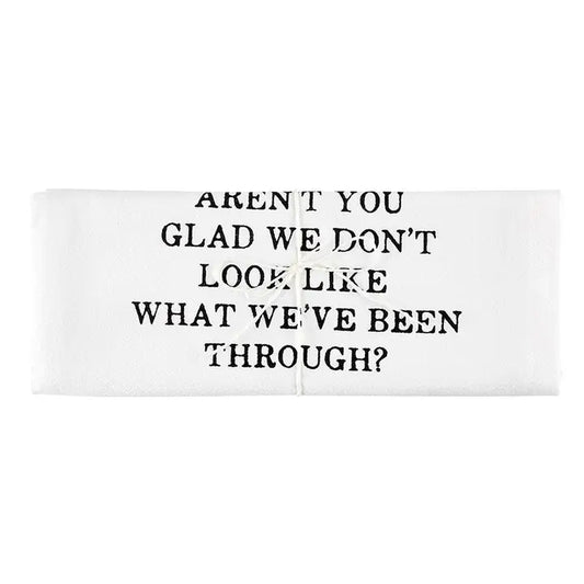Aren't You Glad - Thirsty Boy Kitchen Towel
