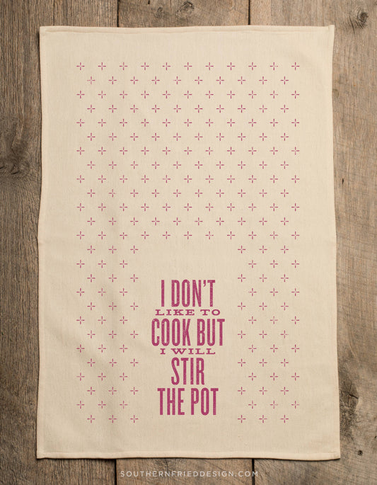 I Don't Like To Cook... Kitchen Towel